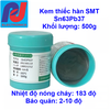 Kem thiếc hàn mạch SMT BGA