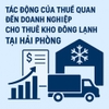 TÁC ĐỘNG CỦA THUẾ QUAN ĐẾN DOANH NGHIỆP CHO THUÊ KHO LẠNH TẠI HẢI PHÒNG