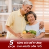 5 cách tăng sức đề kháng cho người lớn tuổi