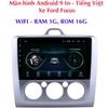 Màn hình xe  Ford Focus giá rẻ  Android 9 Inc Tiếng Việt kết nối Wifi tích hợp GPS dẫn đường