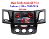 Màn hình Android 9 In theo xe Toyota Fortuner  Toyota Hilux 2008-2016  Số tự động , số sàn