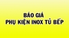 Báo giá phụ kiện inox tủ bếp