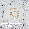 VÒNG CHUỖI MIX