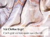 Vải Chiffon là gì? Cách giặt và bảo quản sao cho tốt