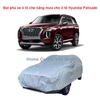 Bạt che xe ô tô Hyundai Palisade - Bạt trùm xe hơi - và cho các dòng xe hơi có kích thước tương đương
