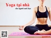 Yoga tại nhà cho người mới học