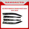 Vè che mưa cho xe Toyota Innova Cross 2023 - 2025 hàng nhựa đen cao cấp bóng đẹp