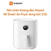 Nồi Chiên Không Dầu Xiaomi Mijia Smart Air Fryer 3.5L MAF01 kết nối App Mihome