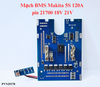 Mạch BMS Makita 5S pin 21700 120A 18V 21V  G5 tầng 1