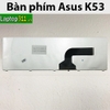 Bàn phím Asus K53