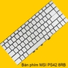 Bàn phím laptop MSI PS42 8RB