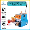 Máy ép miệng ly dán cốc khổng lồ 1L Eton ET-W2