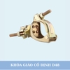 Khóa giáo cố định D48, cùm chết chất lượng giá rẻ nhất tại Thanh Xuân Hà Nội