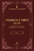 Sách Mới - THÀNH DUY THỨC LUẬN (Thích Tuệ Sỹ giảng giải, Tâm Nhãn tập đại thành và chú thích) - BÌA CỨNG - Phiên Bản Có Phí