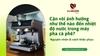 Cặn vôi ảnh hưởng như thế nào đến nhiệt độ nước trong máy pha cà phê?