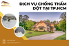 Dịch Vụ Chống Thấm Chống Dột Uy Tín, Triệt Để Tại Tp.HCM