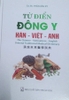 Từ Điển Đông Y Hán - Việt - Anh