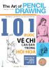 101 Bước Vẽ Chì Căn Bản Trong Hội Họa