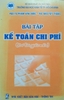 Bài tập kế toán chi phí - Có lời giải mẫu