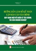 Hướng dẫn làm sổ kế toán – Lập báo cáo tài chính quy định mới về quản lý tài chính, tài sản doanh nghiệp