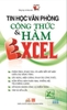 Tin học văn phòng - Công Thức & Hàm Excel