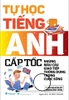 Tự Học Tiếng Anh Cấp Tốc - Những Mẫu Câu Thông Dụng Trong Cuộc Sống