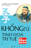 Khổng Tử - Tinh Hoa Trí Tuệ Qua Danh Ngôn