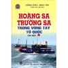 Sách - Hoàng Sa Trường Sa Trong Vòng Tay Tổ Quốc - Tập 1