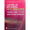 Sách Chuyên đề bồi dưỡng học sinh giỏi THCS Môn Số học và Đại số