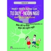 Phát Triển Năng Lực Tư Duy Ngôn Ngữ Dành Cho Học Sinh Tiểu Học Bản Đồ Tư Duy Bản Đồ Ngôn Ngữ