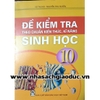 Sách - Đề kiểm tra theo chuẩn Kiến thức kĩ năng Sinh học 10