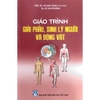 Sách - Giáo trình Giải Phẩu, Sinh Lý Người và Động Vật