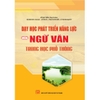 Sách - Dạy học phát triển năng lực môn Ngữ Văn - Trung học phổ thông