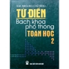 Sách - Từ điển bách khoa phổ thông toán học 2