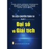 Sách -Tài liệu chuyên Toán 10 Đại số và Giải tích, Hình học và Đo lường ,Tập hợp- Tổ hợp- Xác suất và Thống