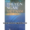 Truyện Ngắn Việt Nam 1930 - 1945