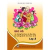 Sách - Bác Hồ Và Những Bài Học Về Đạo Đức, Lối Sống Dành Cho Học Sinh Lớp 2