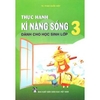 Thực Hành Kĩ Năng Sống Dành Cho Học Sinh Lớp 3