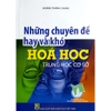 Sách - Những Chuyên Đề Hay Và Khó Hóa Học Thcs