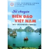 Sách - Kể Chuyện Biển Đảo Việt Nam - Tập 2 (Các Huyện Đảo Ở Miền Bắc)