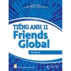 Sách bài tập - Tiếng Anh lớp 11 Friends Global (Bộ Chân trời sáng tạo) - Bán kèm bút bi TL-027