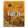 Sách - Bách khoa tri thức tuổi trẻ- Mười vạn câu hỏi vì sao - vật lý