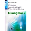 Sách Bồi Dưỡng Học Sinh Giỏi Vật Lí Thpt: Quang Học 2