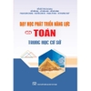 Sách - Dạy học phát triển năng lực môn Toán - Trung học cơ sở
