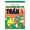Sách - Thử Sức Trạng Nguyên Nhỏ Tuổi Toán 4 tập 1