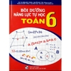 Sách Bồi dưỡng năng lực tự học Toán 6