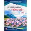 Sách - Kế hoạch bài dạy môn Tiếng Việt Lớp 2 tập 1 - Bán kèm 2 bút TL-027 (Bộ sách Chân Trời Sáng Tạo)