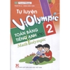Sách - Tự Luyện Violympic Toán Bằng Tiếng Anh Lớp 2 - Math Violympic