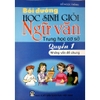 Sách - Bồi Dưỡng Học Sinh Giỏi Môn Ngữ Văn Trung Học Sơ Sở - Quyển 1: Những Vấn Đề Chung