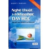 Sách - Nghệ Thuật Và Khoa Học Dạy Học - Đổi mới phương pháp dạy học